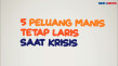 5 Peluang Manis Tetap...