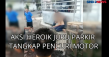 Aksi Heroik Juru Parkir...