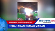Kebakaran Rumah Makan