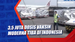 3,5 Juta Dosis Vaksin...