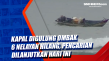 Kapal Digulung Ombak...