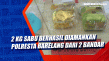 2 Kg Sabu Berhasil Diamankan...
