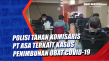 Polisi Tahan Komisaris...