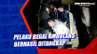 Sempat Buron, Pelaku...