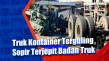 Truk Kontainer Terguling...