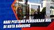 Hari Pertama Pembukaan...