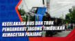 Kecelakaan Bus dan Truk...