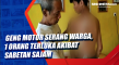 Geng Motor Serang Warga,...