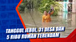 Tanggul Jebol, 31 Desa...