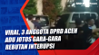 Viral, 3 Anggota DPRD...