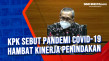 KPK Sebut Pandemi Covid-19...