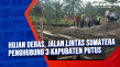 Hujan Deras, Jalan Lintas...