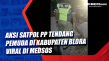 Aksi Satpol PP Tendang...