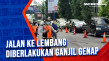 Jalan ke Lembang Diberlakukan...