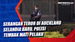 Serangan Teror di Auckland...