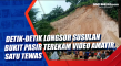 Detik-Detik Longsor...