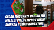 Cegah Masuknya Varian...