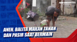 Aneh, Balita Makan Tanah...