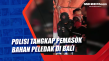 Polisi Tangkap Pemasok...