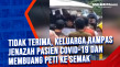 Tidak Terima, Keluarga...