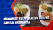 Menikmati Kuliner Belut...