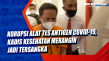 Korupsi Alat Tes Antigen...