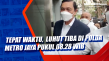 Tepat Waktu, Luhut Tiba...