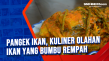 Pangek Ikan, Kuliner...