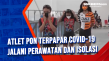 Atlet PON Terpapar Covid-19...