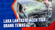 Laka Lantas di Aceh...