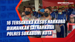 16 Tersangka Kasus Narkoba...