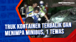 Truk Kontainer Terbalik...