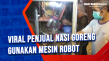 Viral Penjual Nasi Goreng...