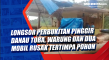 Longsor Perbukitan Pinggir...