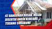 42 Bangunan Rusak, Hujan...