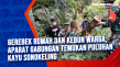 Gerebek Rumah dan Kebun...