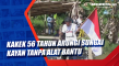Kakek 56 Tahun Arungi...