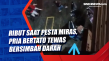 Ribut saat Pesta Miras,...
