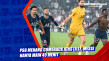 PSG Menang Comeback...