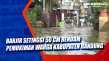 Banjir Setinggi 50 Cm...