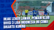 Injak Leher Lawan, Pemain...