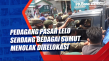 Pedagang Pasar Lelo...