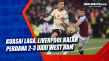 Kuasai Laga, Liverpool...