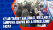 Kejar Target Vaksinasi,...