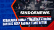 Kebakaran Rumah Tewaskan...