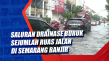 Saluran Drainase Buruk...