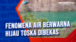 Fenomena Air Berwarna...