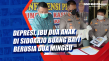 Depresi, Ibu Dua Anak...