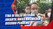 Tiba di Balai Kota DKI...