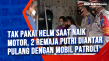 Tak Pakai Helm saat...